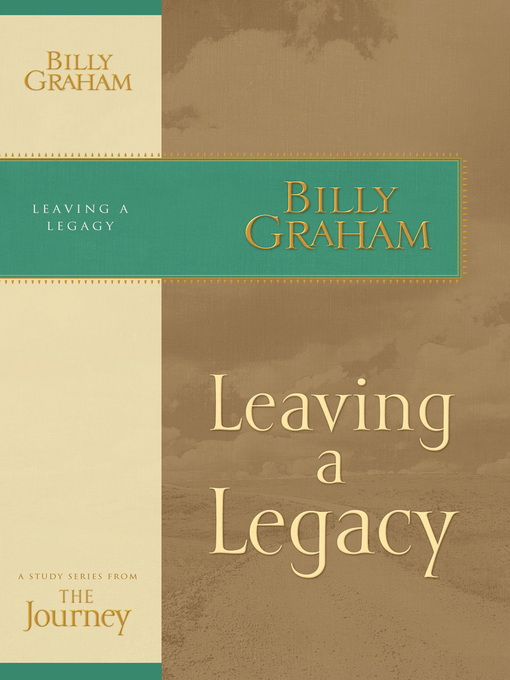 Title details for Leaving a Legacy by Billy Graham - Available